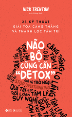 Não bộ cũng cần "detox"