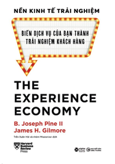 HBR – The Experience Economy – Nền Kinh Tế Trải Nghiệm