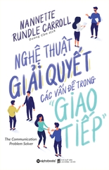 Nghệ Thuật Giải Quyết Các Vấn Đề Trong Giao Tiếp