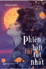 Phiên Bản Tôi  Tốt Nhất - Giang Đinh