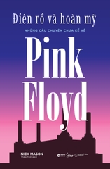 Pink Floyd - Điên Rồ Và Hoàn Mỹ