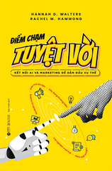 Điểm Chạm Tuyệt Vời – Kết nối AI Và Marketing Để Dẫn Đầu Xu Thế