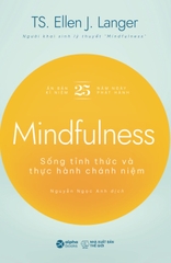Sống tỉnh thức và thực hành chánh niệm - Mindfulness