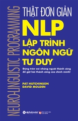 Thật Đơn Giản - Nlp Lập Trình Ngôn Ngữ Tư Duy (Tái Bản)