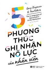 5 Phương Thức Ghi Nhận Nỗ Lực Của Nhân Viên