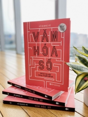 Văn Hoá Số - Gỡ bỏ rào cản trong chuyển đổi số - TG Lê Quang Vũ