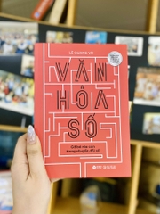 Văn Hoá Số - Gỡ bỏ rào cản trong chuyển đổi số - TG Lê Quang Vũ