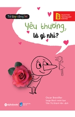 Yêu Thương Là Gì Nhỉ ? (Bộ Tư Duy Cùng Bé)