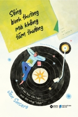 Sống Bình Thường Mà Không Tầm Thường