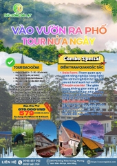 TOUR CHECK IN "VÀO PHỐ, RA VƯỜN" | TOUR NỬA NGÀY