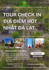 THAM QUAN ĐÀ LẠT CÙNG CÁC ĐỊA ĐIỂM SIÊU HOT