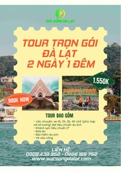 TOUR 2 ĐÀ LẠT TRỌN GÓI 2 NGÀY 1 ĐÊM