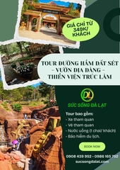 TOUR THAM QUAN ĐƯỜNG HẦM ĐIÊU KHẮC - VƯỜN ĐỊA ĐÀNG - THIỀN VIỆN TRÚC LÂM
