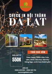 TRẢI NGHIỆM THAM QUAN NỘI THÀNH ĐÀ LẠT