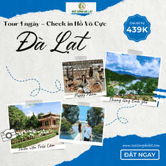 Tour Đà Lạt 1 Ngày – Hot Tour 2022 – Check-in Hồ Vô Cực