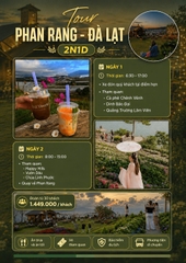 PHAN RANG - ĐÀLẠT 2N1Đ . HÀNH TRÌNH TRẢI NGHIỆM