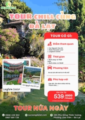TOUR CHILL CÙNG ĐÀ LẠT I TOUR NỬA NGÀY