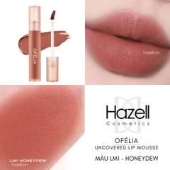 Son kem lì OFÉLIA Uncovered Lip Mousse 4.3g