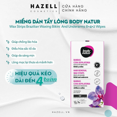 Miếng wax lông vùng bikini và nách Body Natur Hair Removal Wax Strips Brazilian Waxing Bikini And Underarms 8+4+2 Wipes - HÀNG NHẬP KHẨU