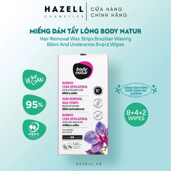 Miếng wax lông vùng bikini và nách Body Natur Hair Removal Wax Strips Brazilian Waxing Bikini And Underarms 8+4+2 Wipes - HÀNG NHẬP KHẨU