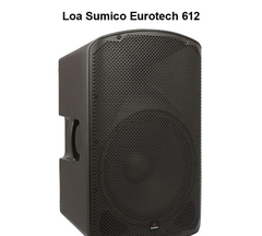 Loa Sumico Eurotech 612 bass 30 cm công suất 500W