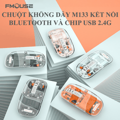 Chuột không dây FMOUSE M133 kết nối Bluetooth và USB 2.4G thiết kế trong suốt độc lạ với độ DPI lên đến 2400
