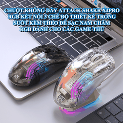 Chuột không dây Attack Shark X2Pro RGB kết nối 3 chế độ với thiết kế trong suốt kèm theo đế sạc nam châm led RGB cực đẹp