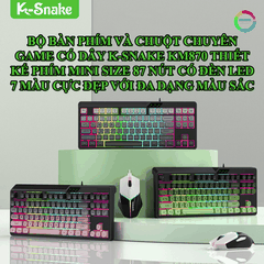 Bộ bàn phím và chuột có dây chuyên game K-SNAKE KM870 PHỐI MÀU MỚI kiểu dáng phím mini size 87 phím đèn led 7 màu