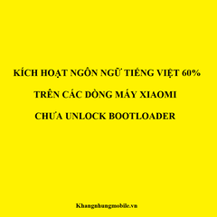 Hướng dẫn cài đặt ngôn ngữ Việt 50% cho máy chưa Unlock Bootloader trên các dòng Xiaomi