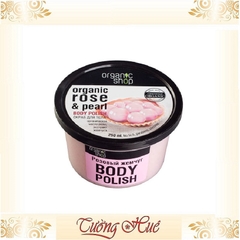 Tẩy da chết Ngọc Trai & Hoa Hồng Organic Shop Organic Rose & Pearl Body Polish - 250ml