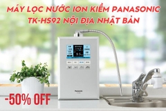 MÁY LỌC NƯỚC dòng siêu vip TK-HS92 của Pa.naso.nic