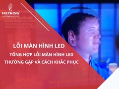 Lỗi màn hình LED thường gặp và cách khắc phục nhanh nhất