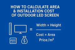 Cách Tính Diện Tích & Chi Phí Lắp Màn Hình LED Ngoài Trời