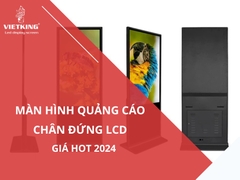 Màn hình quảng cáo chân đứng LCD giá HOT 2024