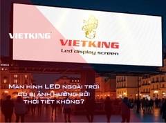 Màn Hình LED Ngoài Trời Có Bị Ảnh Hưởng Bởi Thời Tiết Không?