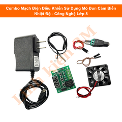 Combo Mạch Điện Điều Khiển Sử Dụng Mô Đun Cảm Biến Nhiệt Độ - Công Nghệ Lớp 8