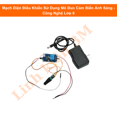 Combo Mạch Điện Điều Khiển Sử Dụng Mô Đun Cảm Biến Ánh Sáng - Công Nghệ Lớp 8