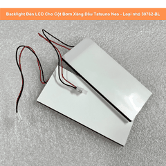 Backlight Đèn LCD Cho Cột Bơm Xăng Dầu TATSUNO NEO Cao Cấp Thế Hệ Mới