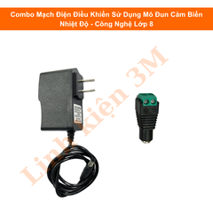 Combo Mạch Điện Điều Khiển Sử Dụng Mô Đun Cảm Biến Nhiệt Độ - Công Nghệ Lớp 8