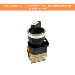 Công Tắc Xoay 3 Vị Trí LA38 22mm 440VAC-10A Loại Giữ, Núm Vặn ( Không Tai Vặn)