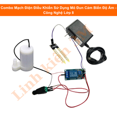 Combo Mạch Điện Điều Khiển Sử Dụng Mô Đun Cảm Biến Độ Ẩm - Công Nghệ Lớp 8