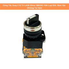 Công Tắc Xoay 2 Vị Trí LA38 22mm 380VAC-10A Loại Giữ, Núm Vặn ( Không Tai Vặn)