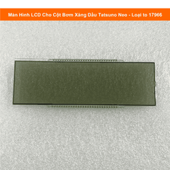 Đèn LCD cho cột bơm Tatsuno NEO – Màn hình thay thế chất lượng cao