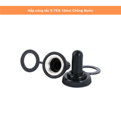Công Tắc Gạt E-TEN 220V 15A (Nắp Cao Su Chống Nước -Bán Rời)  Nhiều Chế Độ (1021 1121 1122 1221 1321 1322)