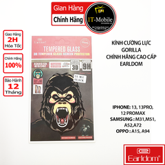 Kính Cường Lực Gorilla CHÍNH HÃNG CAO CẤP EARLDOM  CHO IPHONE 13, 13PRO, 12PROMAX / SAMSUNG M31,M51,A52,A72 / OPPO  A15, A94