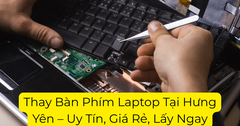 Thay Bàn Phím Laptop Tại Hưng Yên – Uy Tín, Giá Rẻ, Lấy Ngay