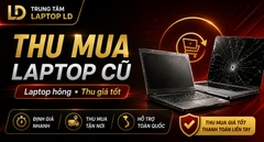 Thu Mua Laptop Cũ, Laptop Hỏng – Giá Tốt Tại Laptop LD