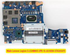 Main Lenovo Legion 5-15IMH05 CPU I5-10300H GTX1650TI