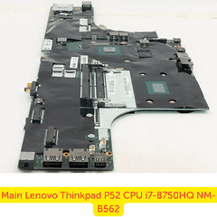 Main Lenovo Thinkpad P52 CPU i7-8750HQ NM-B562