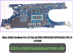 Main ASUS ZenBook Pro 15 Flip Q539ZD UP6502ZD UP6502ZA CPU I7-12700H